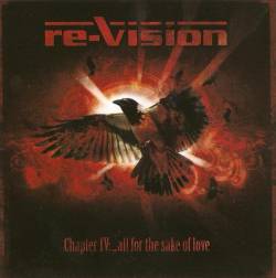 Re-Vision : Chapter IV : All for the Sake of Love